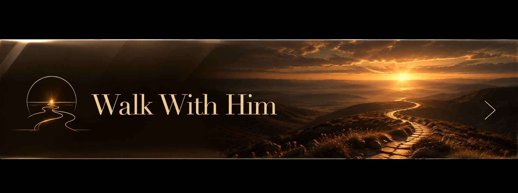 Walk With Him